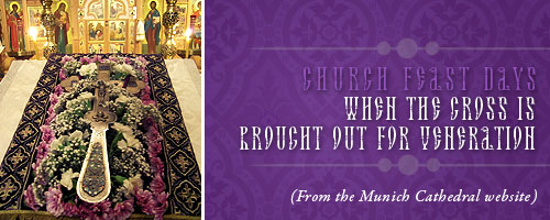 Church Feast Days When the Cross is Brought Out for Veneration